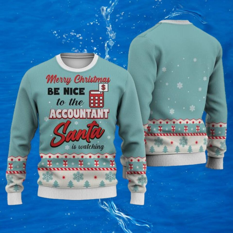 Accountant Christmas Sweater: Be Nice, Santa's Watching