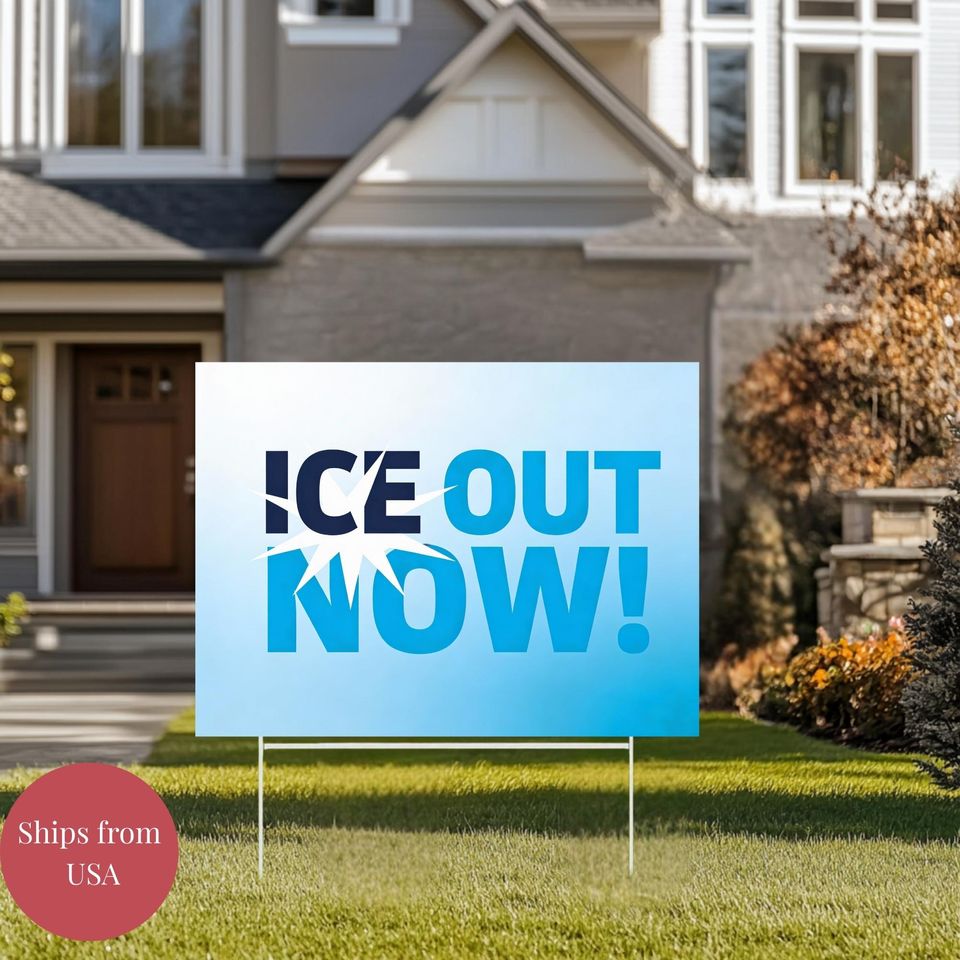 ICE Out Now Yard Sign | Minneapolis Protest