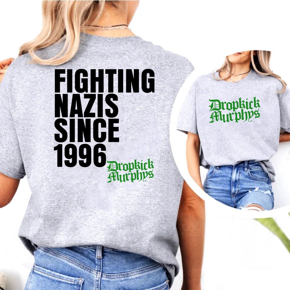 Dropkick Murphys T Shirt,  Fighting Nazis Since 1996 Flogging Molly The Rumjacks