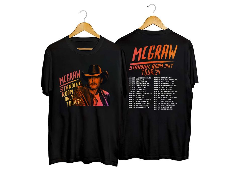 Tim McGraw 2024 Tour Standing Room Only Shirt