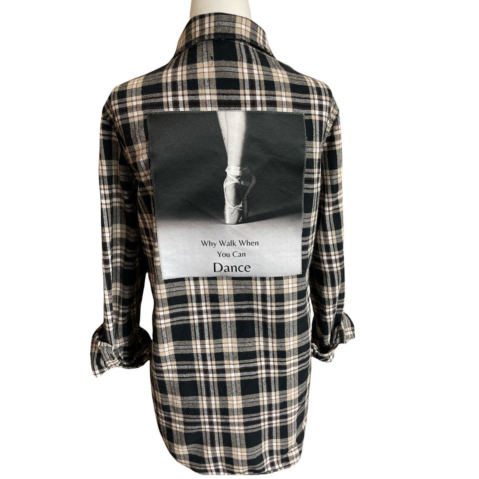 Why Walk When You Can Dance Ballerina Dancer  Flannel Shirt