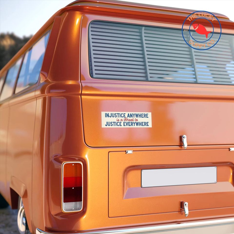 Injustice Anywhere is a Threat to Justice Everywhere Bumper Sticker, Practice Radical Empathy