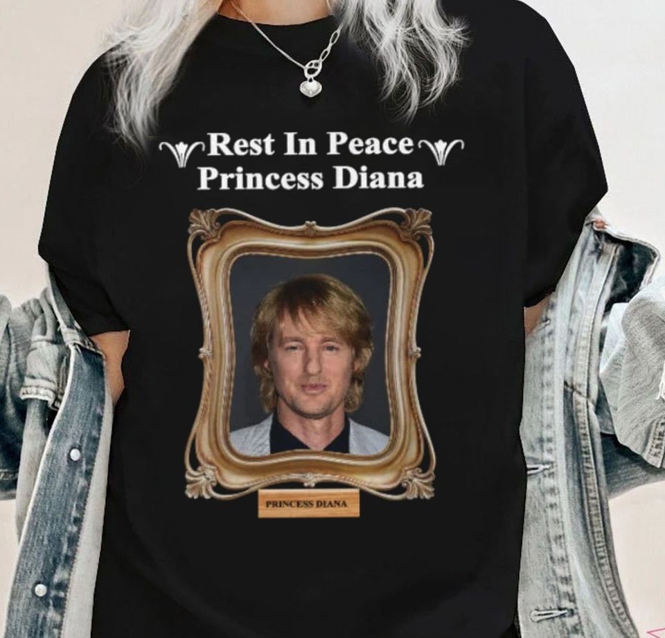 Rest In Peace Princess Diana Owen Wilson Shirt