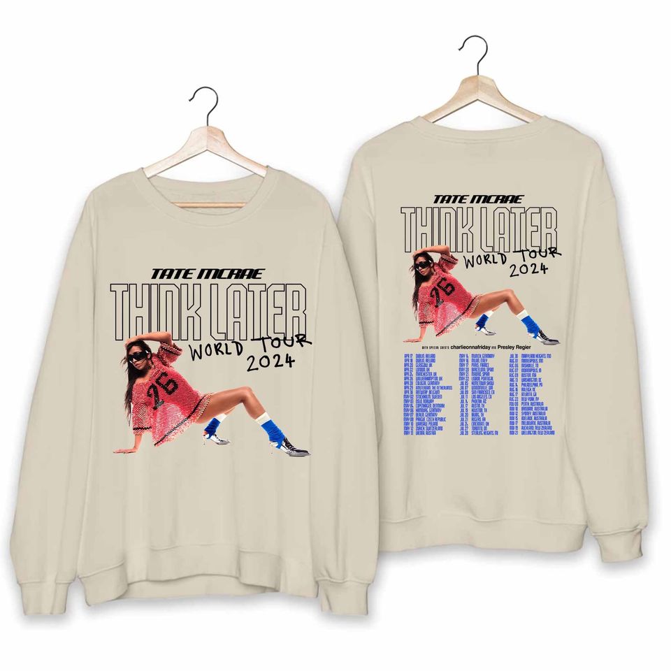 Tate McRae The Think Later World Tour 2024 Tour Sweatshirt