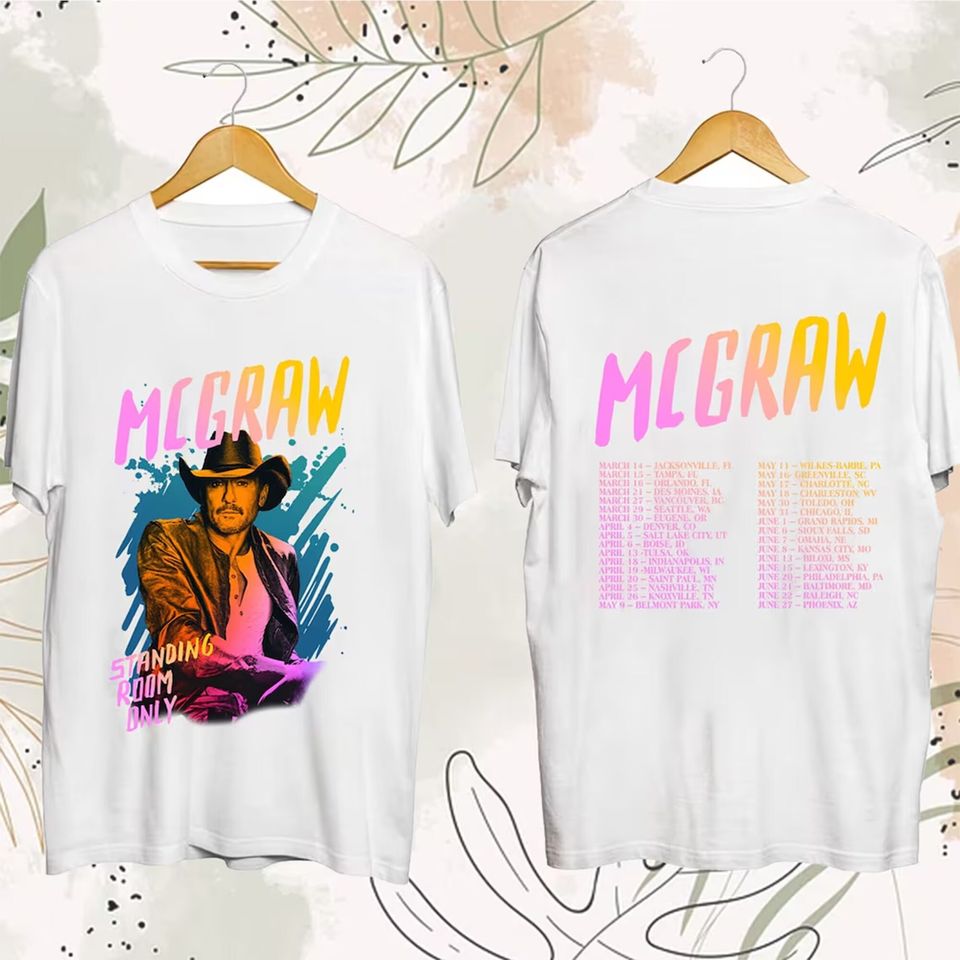 Tim McGraw 2024 Tour Standing Room Only Shirt