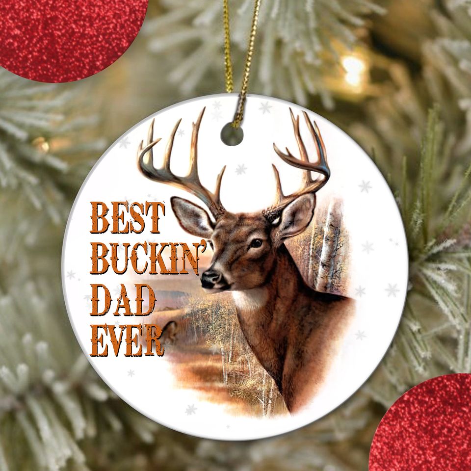 Best Buckin Dad Ever Christmas Ceramic Circle Ornament