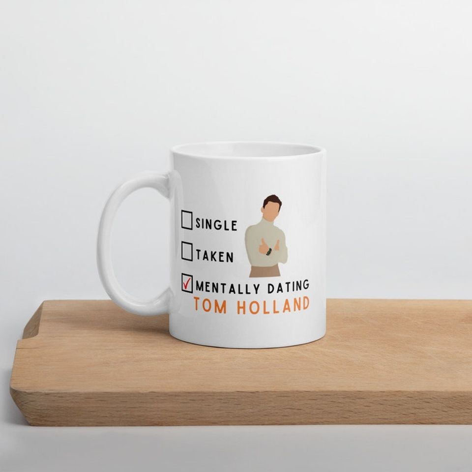Mentally Dating Tom Holland Mug