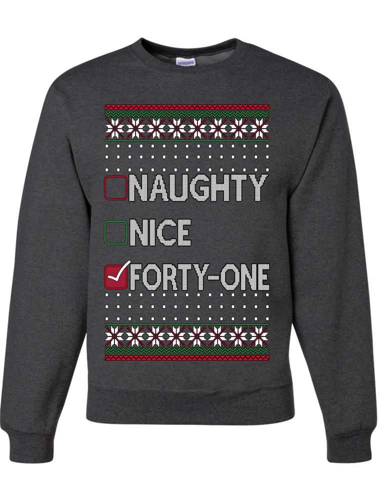 Naughty Nice Forty-One Simple List 41 Ugly Christmas Sweater Crewneck Sweatshirt