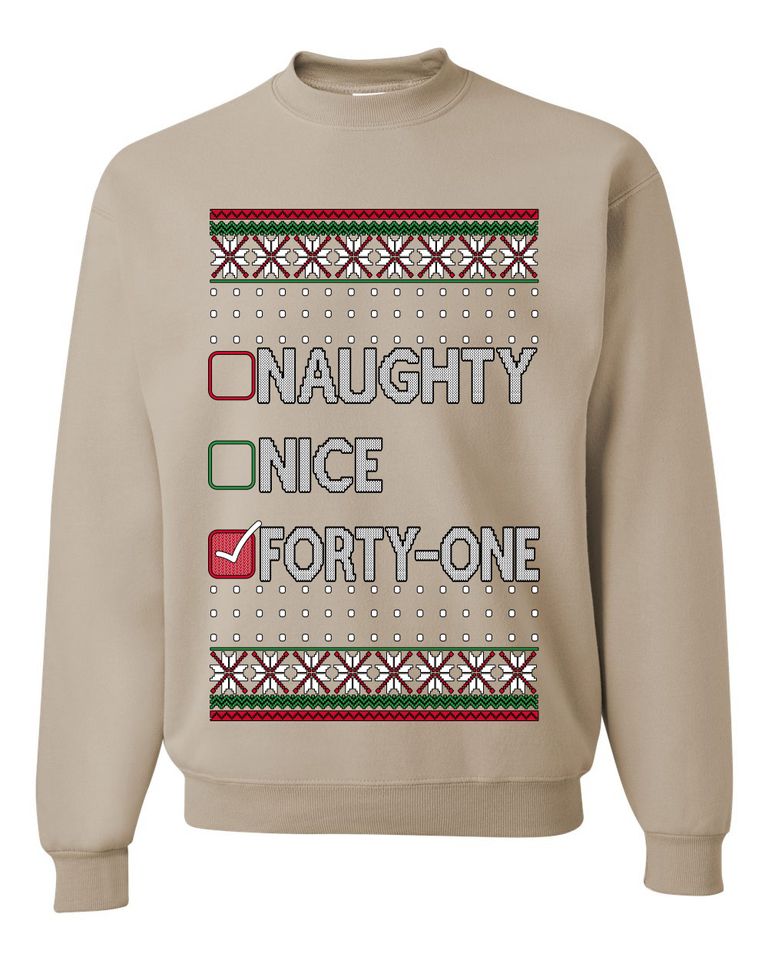 Naughty Nice Forty-One Simple List 41 Ugly Christmas Sweater Crewneck Sweatshirt