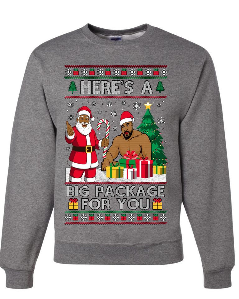 Here's A Big Package For You Black Santa Ugly Xmas Sweater Crewneck Sweatshirt