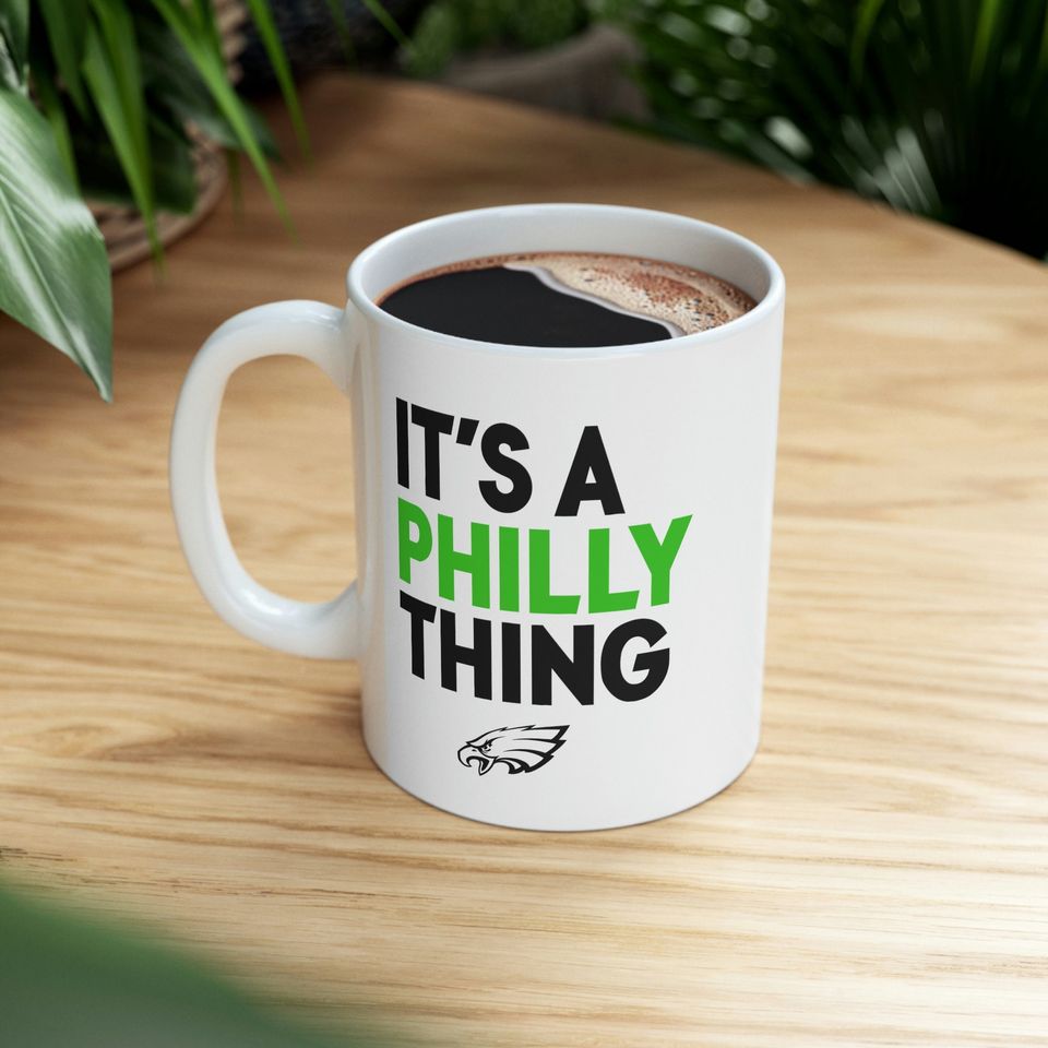 It's a Philly Thing Eagles Coffee Mug White Ceramic