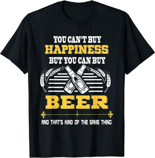 Discover You Can't Buy Happiness But You Can Buy Beer Drinking Team T-Shirt